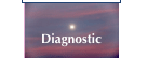 Diagnostic
